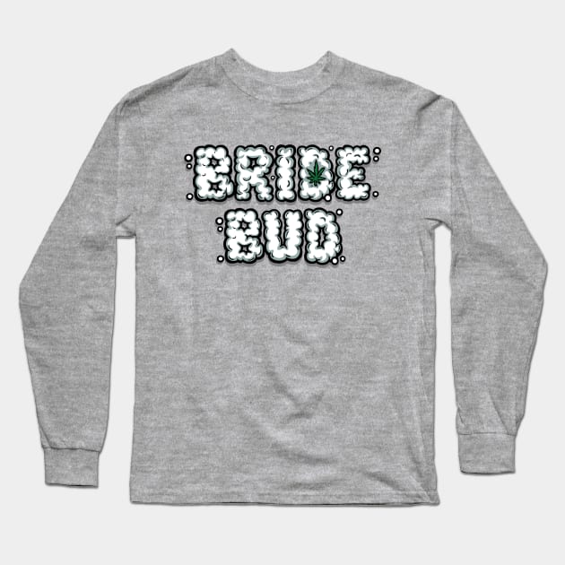 Bride Bud Bachelorette Party Long Sleeve T-Shirt by sloppysoul